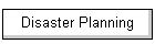 Disaster Planning